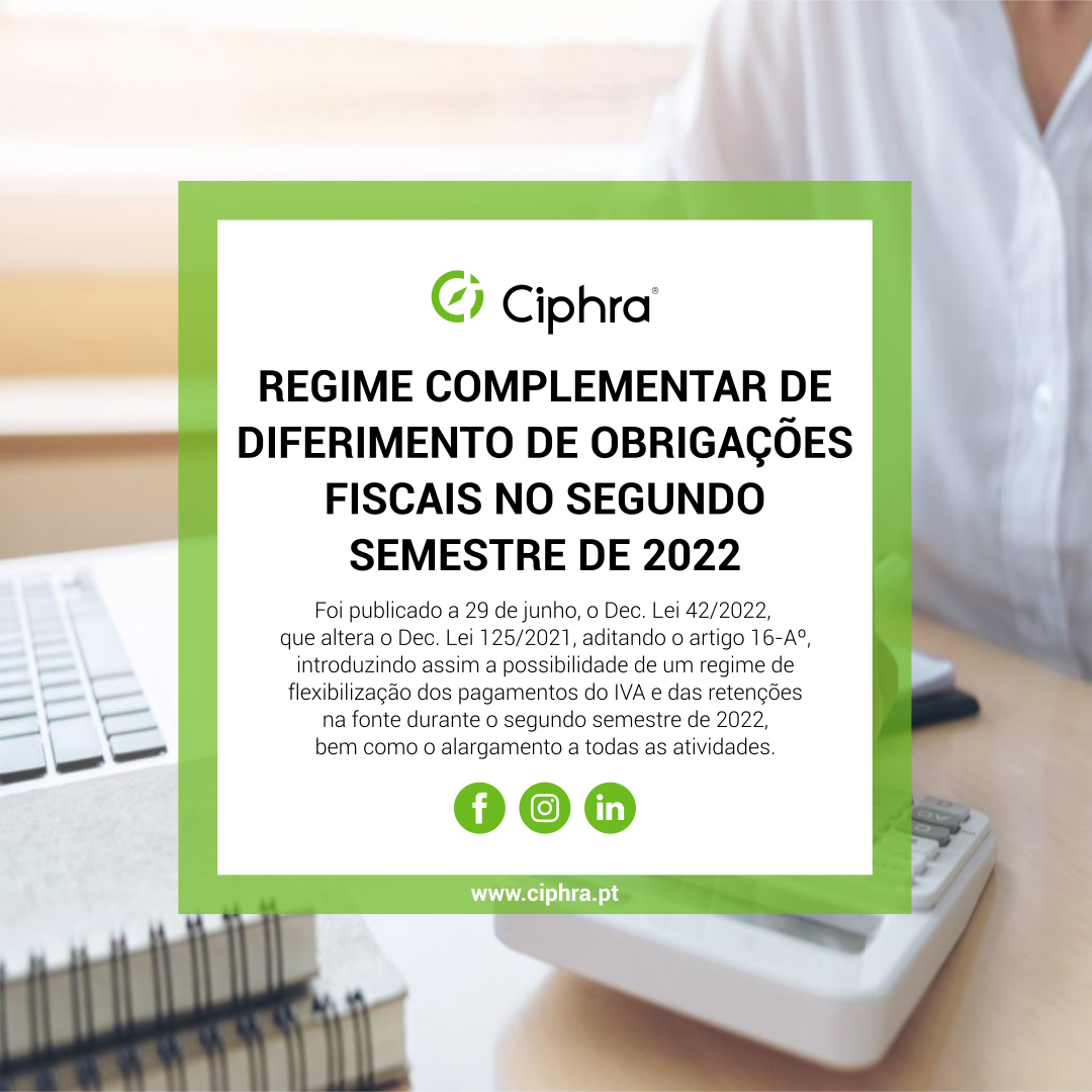 Prorrogação do regime complementar de diferimento de obrigações fiscais para o segundo semestre de 2022 Prorrogação do regime complementar de diferimento de obrigações fiscais para o segundo semestre de 2022