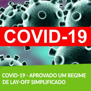 COVID-19 - Aprovado um regime de lay-off simplificado