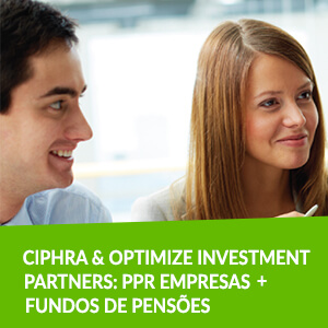 Ciphra & Optimize Investment Partners: PPR Empresas + Fundos de Pensões