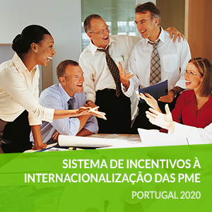 Sistema de Incentivos à Internacionalização das PME - Portugal 2020
